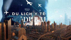 Cách Dubai định hình tương lai du lịch y tế