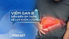 Podcast: Viêm gan B diễn biến âm thầm, hệ lụy khôn lường