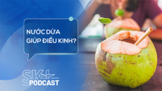 Podcast: Thực hư nước dừa giúp điều hòa kinh nguyệt
