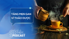 Podcast: Tăng men gan do dùng thảo dược sai cách
