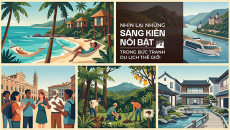 Nhìn lại những sáng kiến nổi bật trong bức tranh du lịch thế giới (P2)