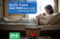 Podcast: Sưởi than sau sinh nguy hiểm với cả mẹ và bé