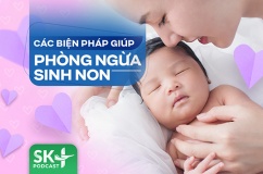 Podcast: Các biện pháp giúp phòng ngừa sinh non