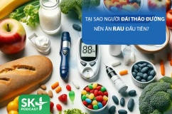 Podcast: Tại sao người đái tháo đường nên ăn rau đầu tiên?