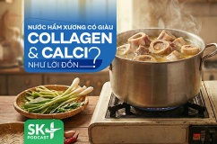 Podcast: Nước hầm xương có giàu collagen và calci như lời đồn?