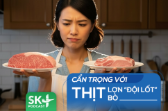 Podcast: Cẩn trọng với thịt lợn “đội lốt” thịt bò
