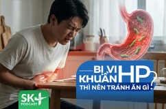 Podcast: Bị vi khuẩn HP thì nên tránh ăn gì?