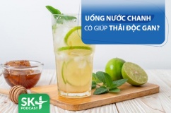 Podcast: Uống nước chanh giúp thải độc gan?