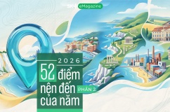 2026: 52 điểm nên đến của năm (Phần 2)