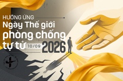 Ngày Thế giới phòng, chống tự tử 2026: Bắt đầu từ một cuộc trò chuyện!