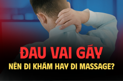 Đau vai gáy: Đừng tùy tiện massage khi chưa được bác sĩ khám