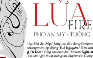 'Lửa' – Sự hội ngộ độc đáo giữa Piano và Tuồng