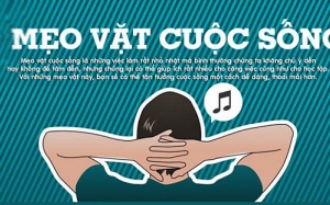 10 mẹo nhỏ cho cuộc sống của bạn