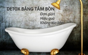 Cách thải độc cơ thể dễ nhất: Chỉ cần tắm!