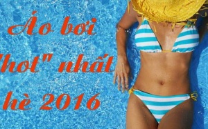 Hè 2016: Bí kíp chọn mẫu đồ bơi hợp thời thượng!