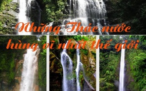 10 thác nước hùng vĩ nhất thế giới nên chiêm ngưỡng 1 lần trong đời!