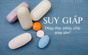 3 lý do bạn đừng vội dùng sản phẩm bổ sung cho tuyến giáp