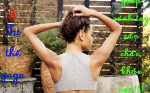 Chỉ 5 phút với các bài tập yoga này, bạn sẽ sở hữu đôi tay khỏe đẹp, săn chắc