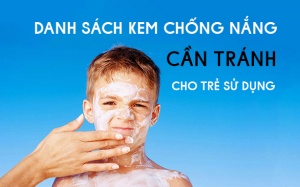 HOT: Tránh ngay 14 thương hiệu kem chống nắng dành cho trẻ em có chứa chất độc