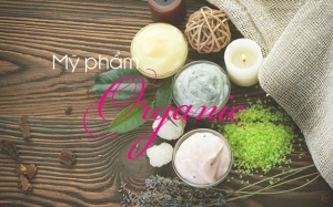 Hướng dẫn chi tiết về mỹ phẩm organic