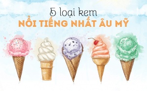 5 món kem nổi tiếng trời Tây phải ăn một lần trong đời