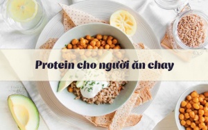 30 thực phẩm giàu protein cho người ăn chay, người không ăn thịt