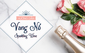 Bạn biết gì về rượu vang nổ - thức uống không thể thiếu trong đêm Giao thừa