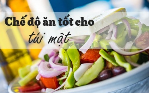 Muốn bảo vệ túi mật, phòng ngừa sỏi mật nên ăn uống thế nào?