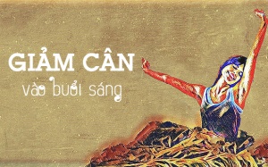 10 thói quen đơn giản vào buổi sáng giúp bạn giảm cân nhanh chóng