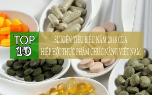 10 sự kiện nổi bật năm 2018 của Hiệp hội Thực phẩm chức năng Việt Nam