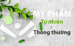 Mỹ phẩm tự nhiên và mỹ phẩm thông thường: Nên dùng loại nào?
