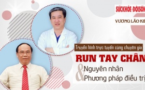Bị run tay chân: Đừng bỏ qua cơ hội tư vấn trực tuyến với chuyên gia!