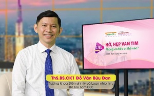 Chuyên gia chia sẻ cách phòng và điều trị hẹp, hở van tim