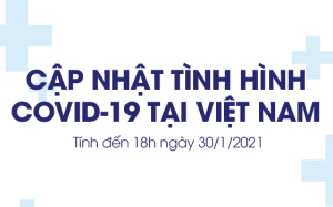 Chiều 30/1, Việt Nam có thêm 28 ca mắc COVID-19