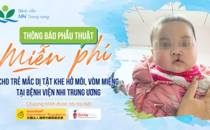 BV Nhi Trung ương phẫu thuật miễn phí cho trẻ bị sứt môi, hở hàm ếch