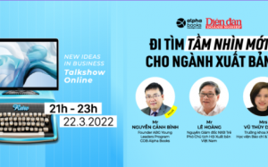 Talkshow Đi tìm tầm nhìn mới cho ngành xuất bản: Những xu hướng mới trong tương lai