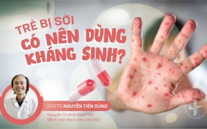Trẻ bị sởi có nên dùng kháng sinh?