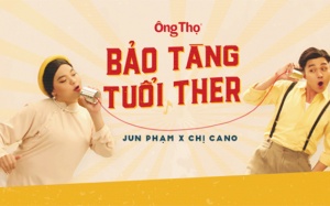 Mua vé về “Bảo tàng tuổi ther”