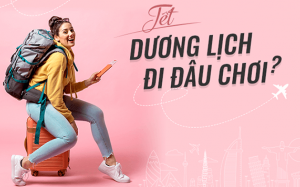Tết Dương lịch 2023 đi du lịch ở đâu?
