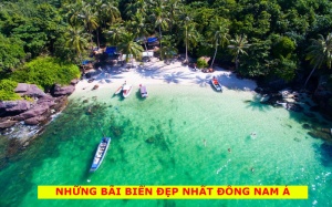 Bạn có biết các bãi biển này được Lonely Planet đánh giá là đẹp nhất Đông Nam Á?