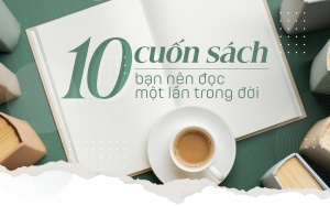10 cuốn sách bạn nên đọc một lần trong đời
