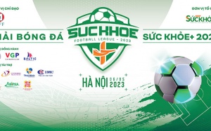 Giải Bóng đá Sức khỏe+ 2023: Vì Sức khoẻ+