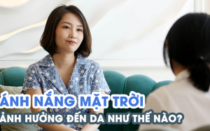 Ánh nắng mặt trời ảnh hưởng đến làn da như thế nào?