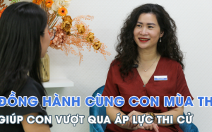 Chuyên gia: Đồng hành, chia sẻ cùng con trong mùa thi là rất quan trọng 