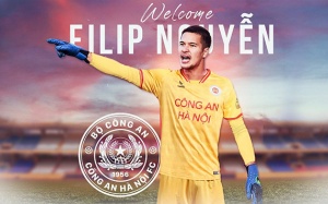 Filip Nguyễn sẽ cùng Quang Hải nâng tầm CLB Công an Hà Nội 