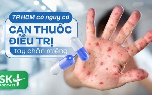 Podcast: TP.HCM có nguy cơ cạn thuốc điều trị tay chân miệng