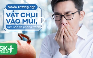 Podcast: Nhiều trường hợp vắt chui vào mũi, làm sao để phòng tránh?