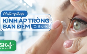 Podcast: Ai dùng được kính áp tròng ban đêm (Ortho-K)?