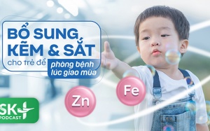 Podcast: Bổ sung kẽm và sắt cho trẻ để phòng bệnh lúc giao mùa