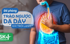 Podacst: Đề phòng trào ngược dạ dày khi trời lạnh
